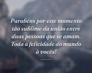 Parabéns por este momento tão sublime da união entre duas pessoas que se amam. Toda a felicidade do mundo à vocês!