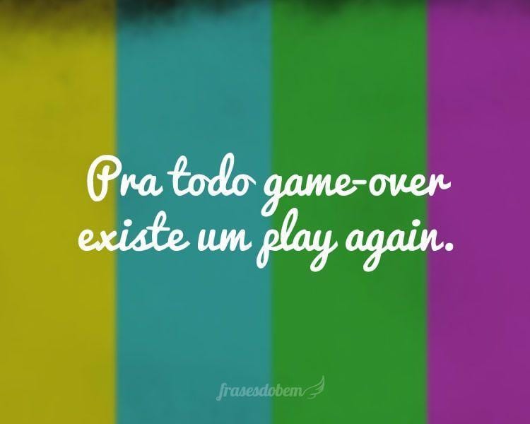 Pra todo game-over existe um play again.
