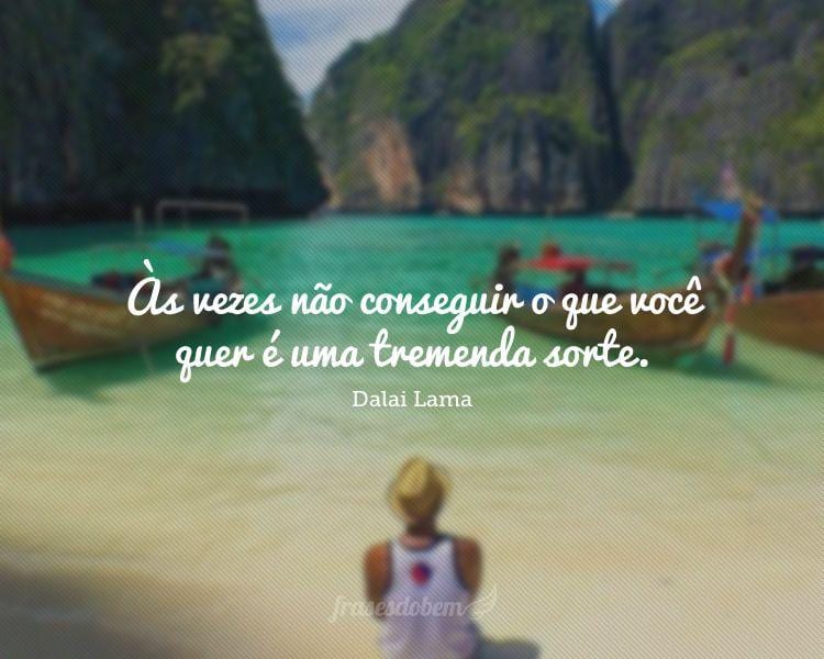 Às vezes não conseguir o que você quer é uma tremenda sorte.