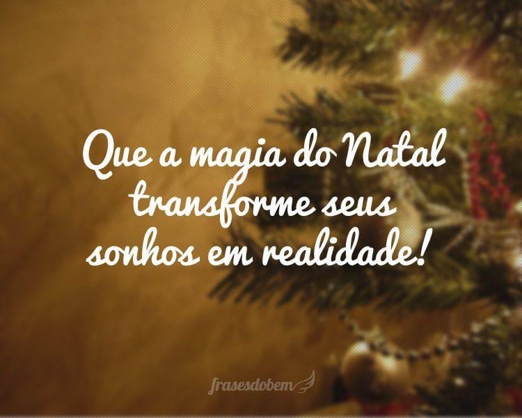 Que a magia do Natal transforme seus sonhos em realidade!