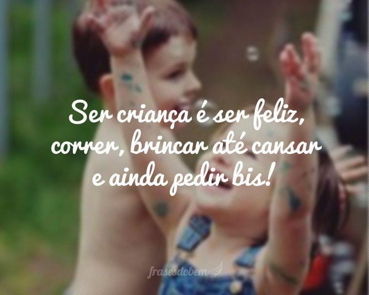 60 frases de Dia das Crianças para celebrar a infância 60 frases de Dia das Crianças para celebrar a infância