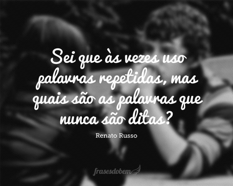 Sei que às vezes uso palavras repetidas, mas quais são as palavras que nunca são ditas?