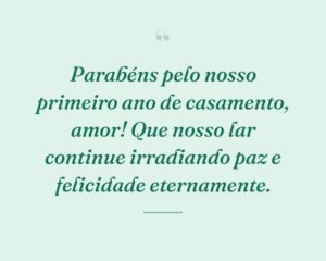 Parabéns pelo nosso primeiro ano de casamento, amor! Que nosso lar continue irradiando paz e felicidade eternamente.