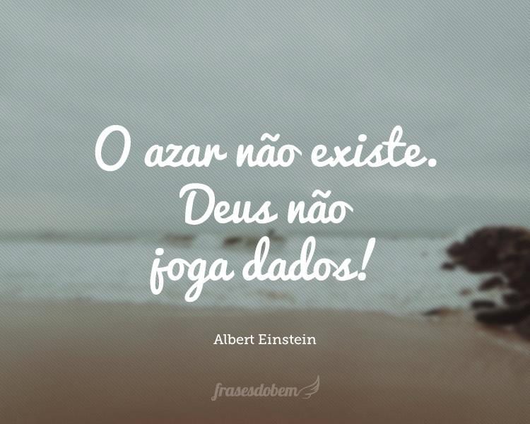 O azar não existe. Deus não joga dados!