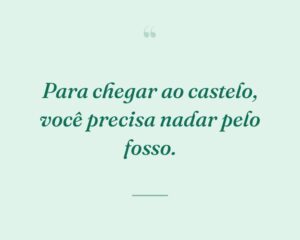 Para chegar ao castelo, você precisa nadar pelo fosso.