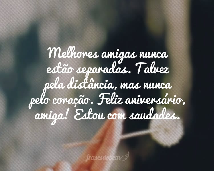 Featured image of post Frases De Feliz Anivers rio Para Melhor Amiga Obrigada por todas as vezes que me ouves e compreendes