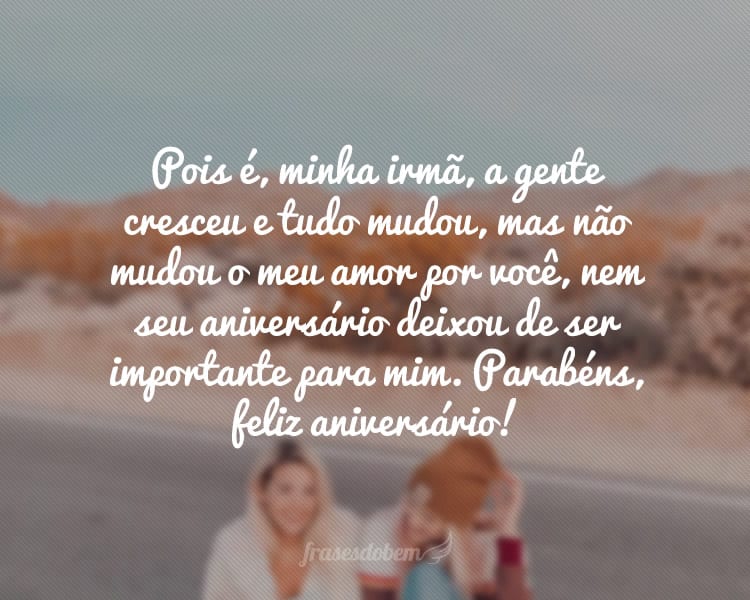 Frases De Aniversário Para Irmã