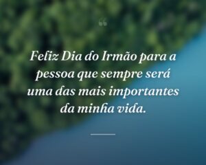 Feliz Dia do Irmão para a pessoa que sempre será uma das mais importantes da minha vida.