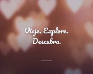 Viaje. Explore. Descubra.