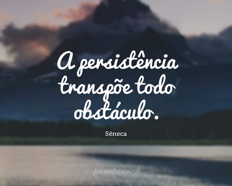 Frases De Persistência Página 2 Do Bem 