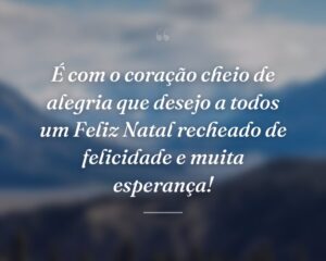 É com o coração cheio de alegria que desejo a todos um Feliz Natal recheado de felicidade e muita esperança!