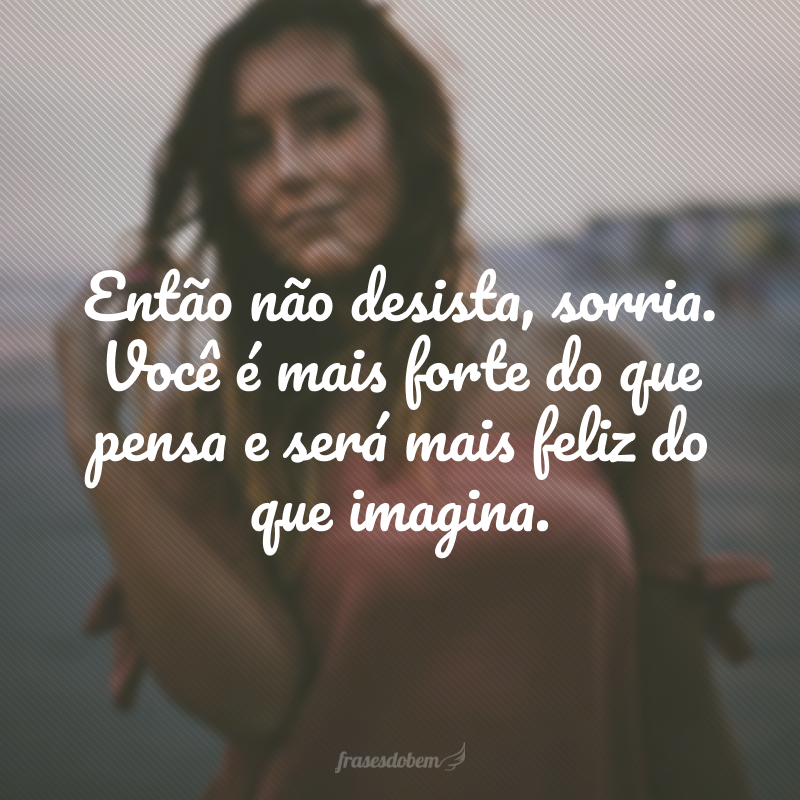 Não desista dos seus sonhos! 🖤  Frases inspiracionais, Frases  motivacionais, Frases de motivação