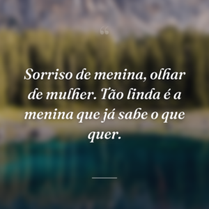 Sorriso de menina, olhar de mulher. Tão linda é a menina que já sabe o que quer.