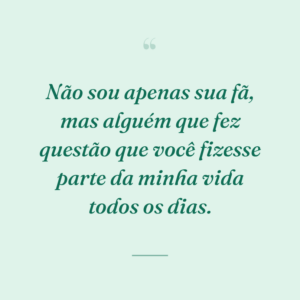 Não sou apenas sua fã, mas alguém que fez questão que você fizesse parte da minha vida todos os dias.