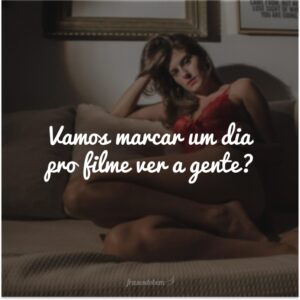 Vamos marcar um dia pro filme ver a gente?