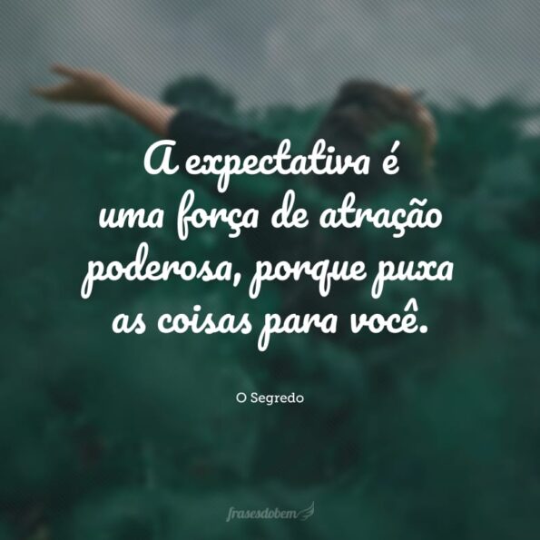 45 frases do livro O Segredo para mentalizar a lei da atração