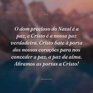O dom precioso do Natal é a paz, e Cristo é a nossa paz verdadeira. Cristo bate à porta dos nossos corações para nos conceder a paz, a paz da alma. Abramos as portas a Cristo!