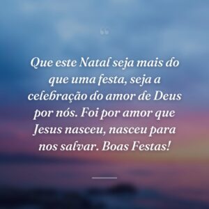 Que este Natal seja mais do que uma festa, seja a celebração do amor de Deus por nós. Foi por amor que Jesus nasceu, nasceu para nos salvar. Boas Festas!
