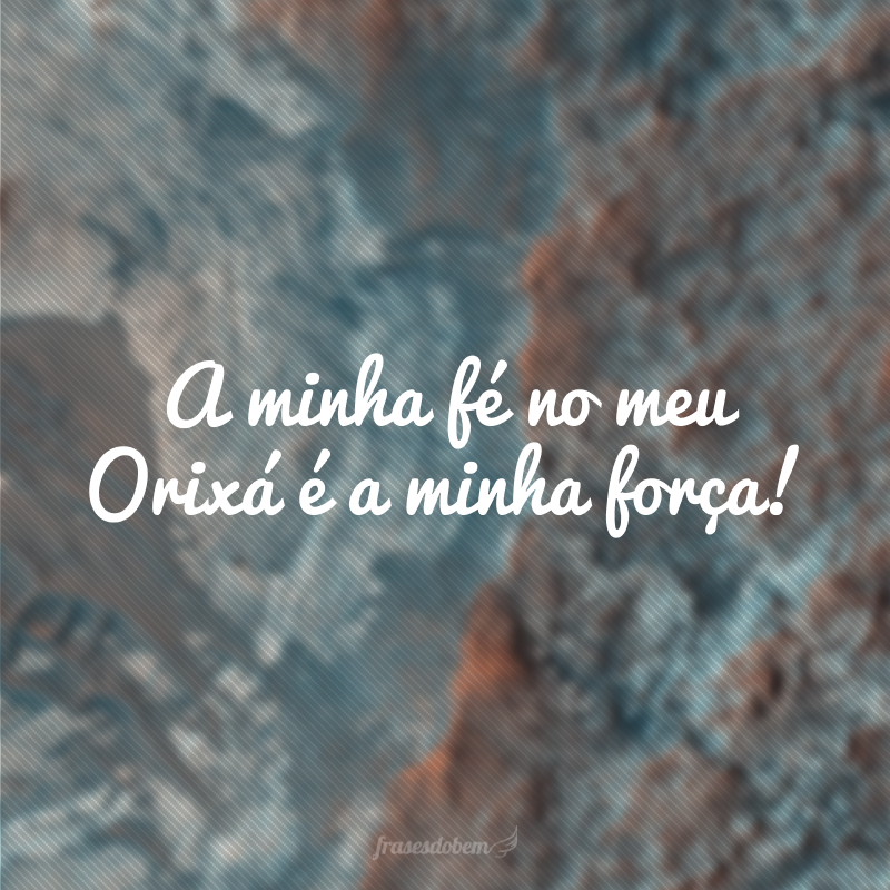 Frases de Oxalá para guiar sempre seus caminhos - Pensador