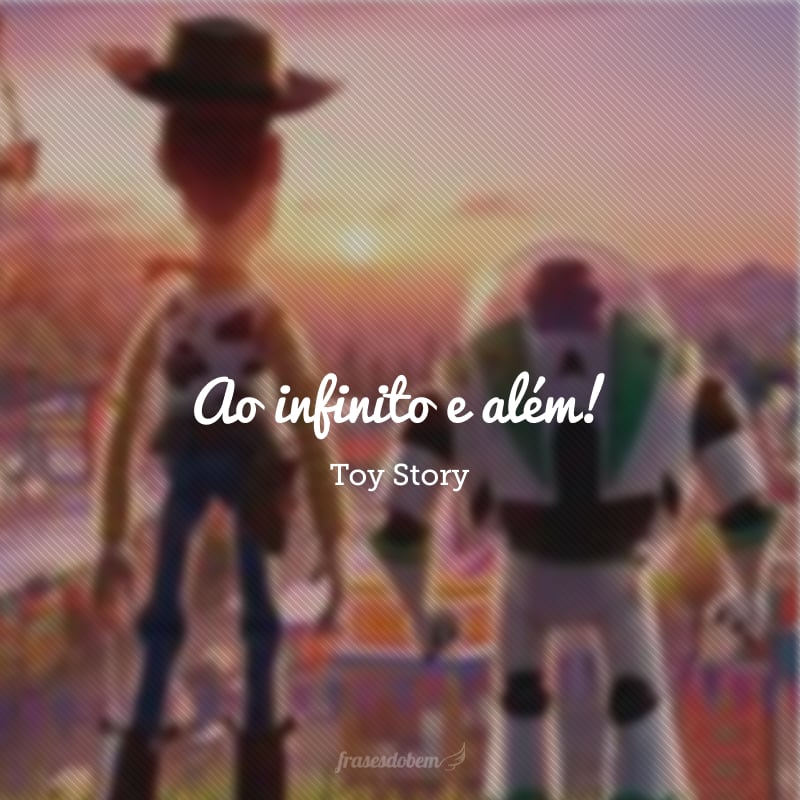 Ao infinito e além!