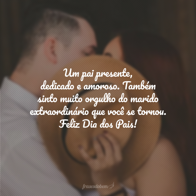 60 frases de Feliz Dia dos Pais para marido que demonstram amor