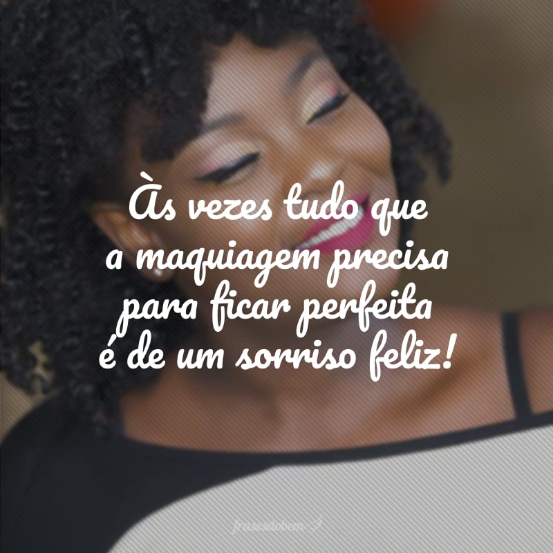 40 frases de maquiagem que mostram o poder de um traço bem feito  Frases  sobre maquiagem, Citações sobre maquiagem, Imagens de maquiagem