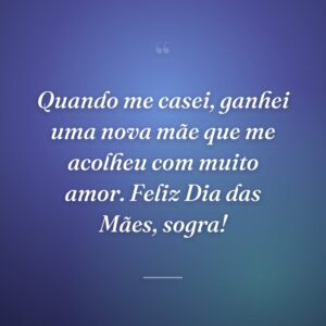 Quando me casei, ganhei uma nova mãe que me acolheu com muito amor. Feliz Dia das Mães, sogra!