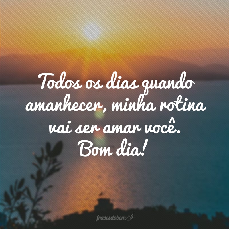 30 Frases De Bom Dia Para Crush Que Vão Alegrar O Seu Dia