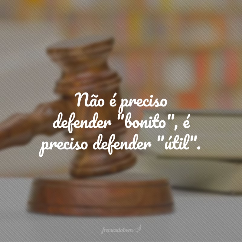 Não é preciso defender 