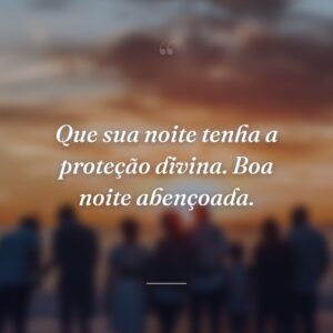 Que sua noite tenha a proteção divina. Boa noite abençoada.