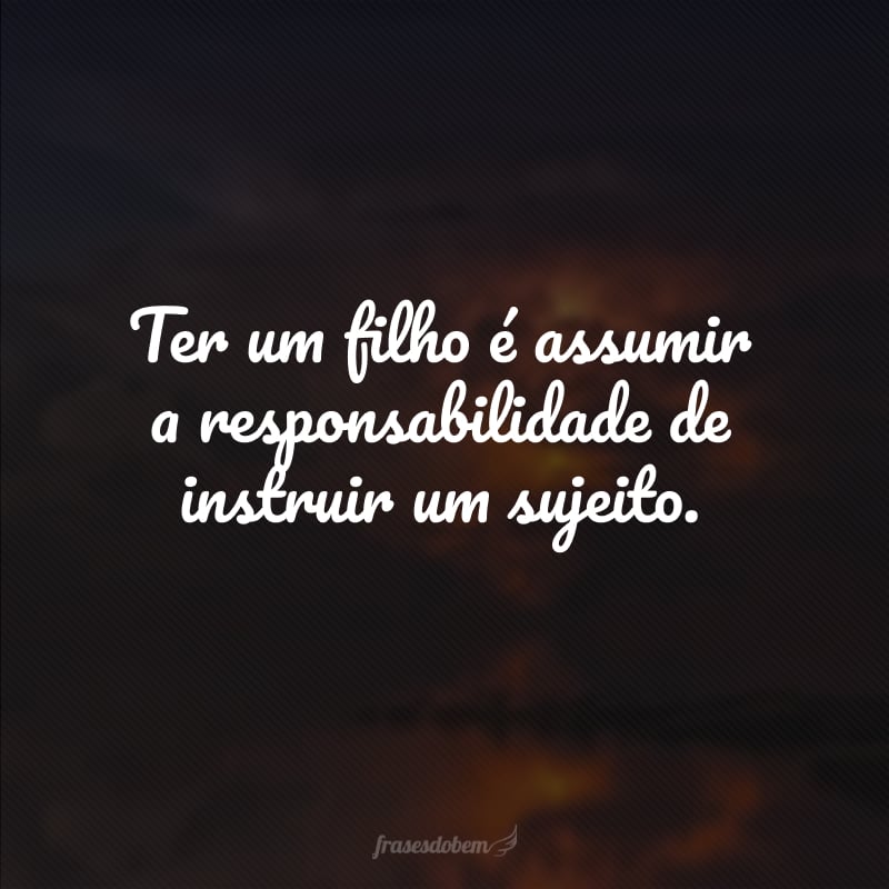 50 Frases De Responsabilidade Pra Ser Mais Comprometido Com Suas Ações