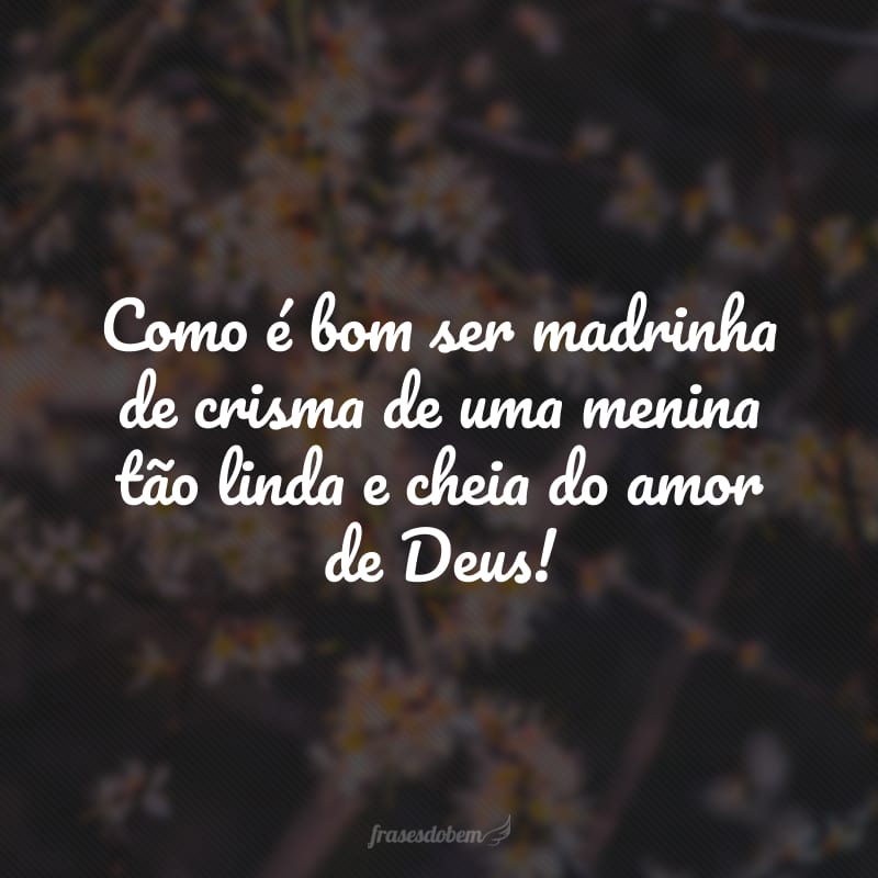 Como é bom ser madrinha de crisma de uma menina tão linda e cheia do amor de Deus!