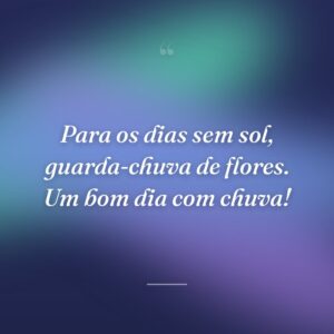 Para os dias sem sol, guarda-chuva de flores. Um bom dia com chuva!