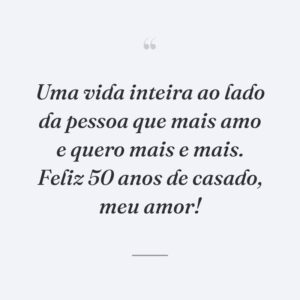Uma vida inteira ao lado da pessoa que mais amo e quero mais e mais. Feliz 50 anos de casado, meu amor!