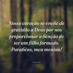 Nosso coração se enche de gratidão a Deus por nos proporcionar a bênção de ter um filho formado. Parabéns, meu menino!