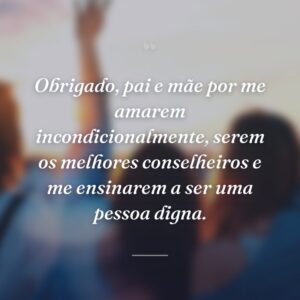 Obrigado, pai e mãe por me amarem incondicionalmente, serem os melhores conselheiros e me ensinarem a ser uma pessoa digna.
