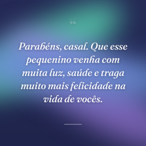 Parabéns, casal. Que esse pequenino venha com muita luz, saúde e traga muito mais felicidade na vida de vocês.