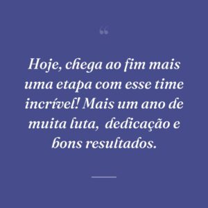 Hoje, chega ao fim mais uma etapa com esse time incrível! Mais um ano de muita luta,  dedicação e bons resultados.