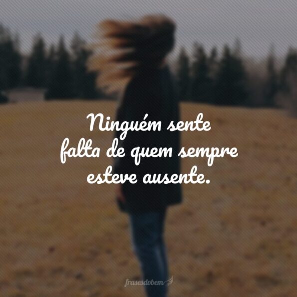 40 Frases De Aus ncia Para Refletir Sobre O Sentimento De Falta 40-frases-de-aus-ncia-para-refletir-sobre-o-sentimento-de-falta