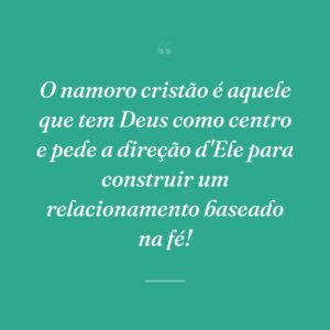 O namoro cristão é aquele que tem Deus como centro e pede a direção d'Ele para construir um relacionamento baseado na fé!