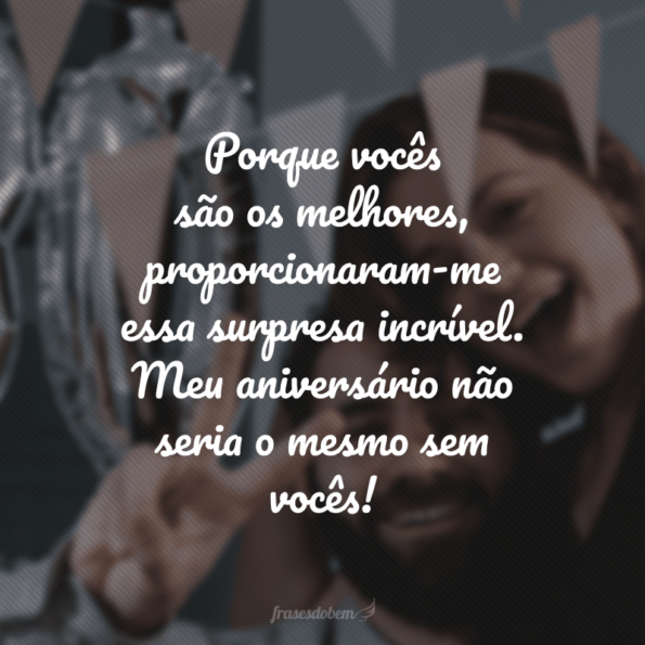 40 frases de surpresa para quem adora uma novidade desconhecida