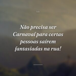Não precisa ser Carnaval para certas pessoas saírem fantasiadas na rua!