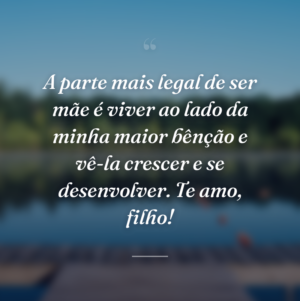 A parte mais legal de ser mãe é viver ao lado da minha maior bênção e vê-la crescer e se desenvolver. Te amo, filho!