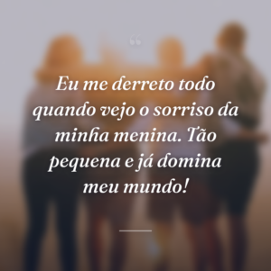 Eu me derreto todo quando vejo o sorriso da minha menina. Tão pequena e já domina meu mundo!