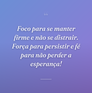 Foco Quotes 45 frases de foco, força e fé para não perder a direção dos sonhos