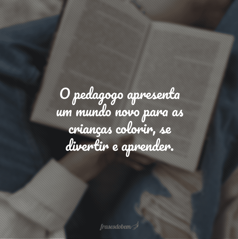 O pedagogo apresenta um mundo novo para as crianças colorir, se divertir e aprender.