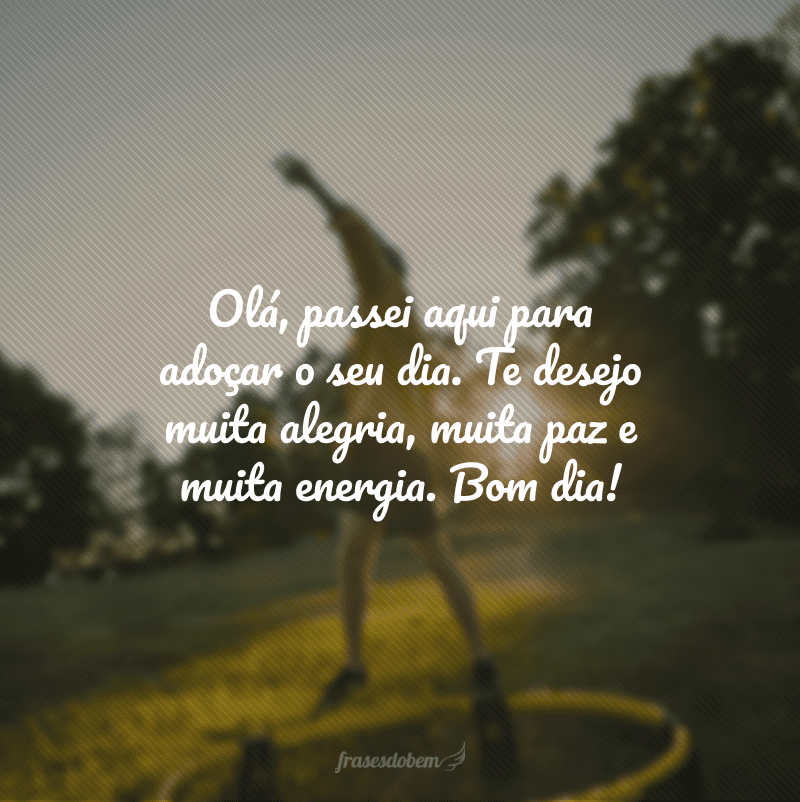 Mensagem de paz. - Que seu dia começa bem e termine melhor ainda bom dia  pra todos nós!