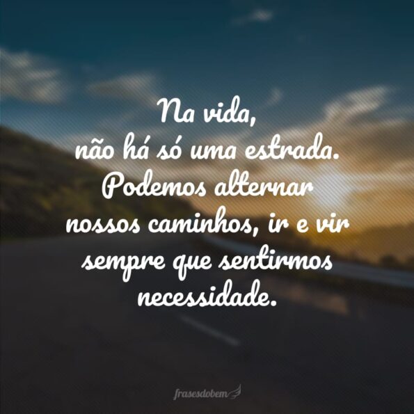 40 frases sobre estrada para encarar os desafios que te esperam