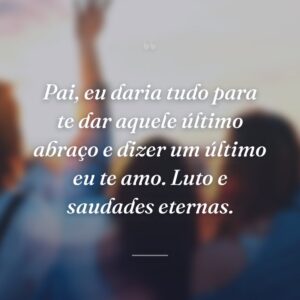 Pai, eu daria tudo para te dar aquele último abraço e dizer um último eu te amo. Luto e saudades eternas.