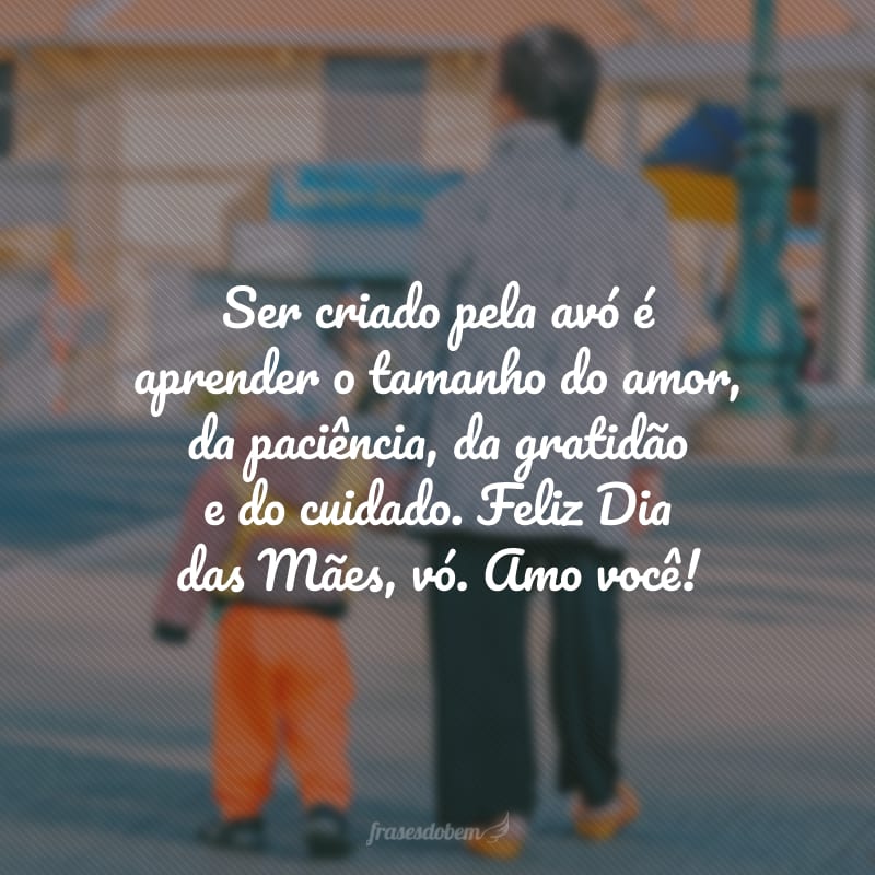 Ser criado pela avó é aprender o tamanho do amor, da paciência, da gratidão e do cuidado. Feliz Dia das Mães, vó. Amo você!